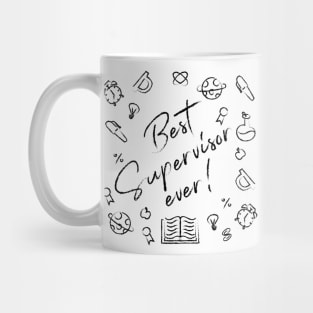 Teacher: Best Supervisor Ever Chalkboard Black Writing Mug